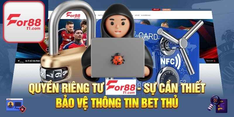 Cam kết bảo mật thông tin của người chơi tại trang FOR88