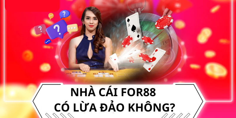 Câu hỏi thường gặp về sự uy tín của nhà cái FOR88