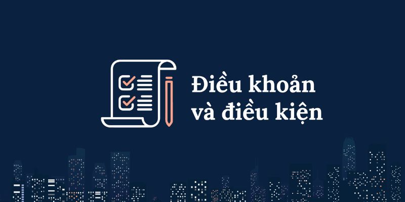 Điều khoản và điều kiện khi tham gia cá cược